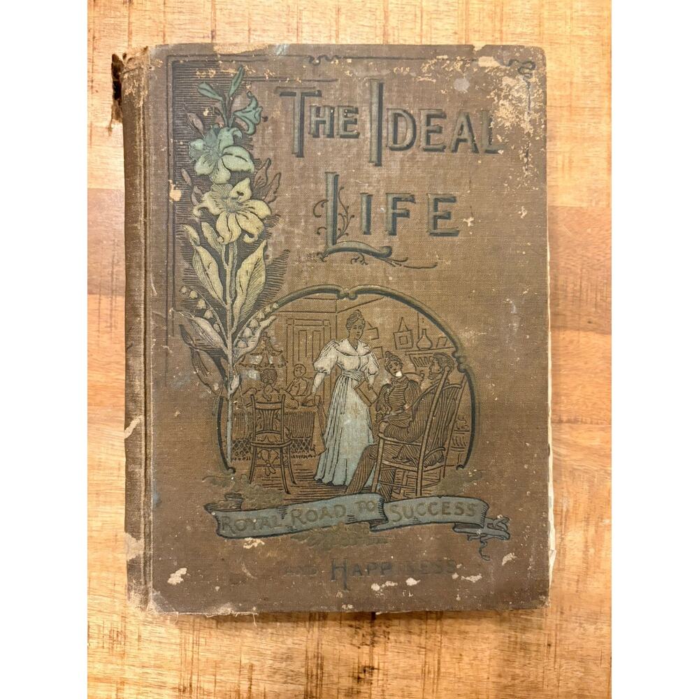 The Ideal Life Royal Road To Success And Happiness Book Vintage 1895 J R Jones